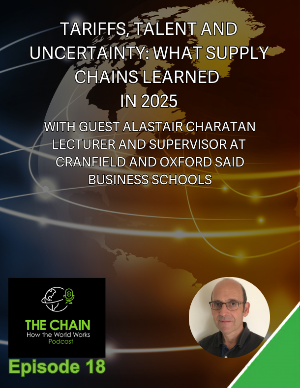 Episode 18: Tariffs, Talent and Uncertainty: What Supply Chains Learned in 2025