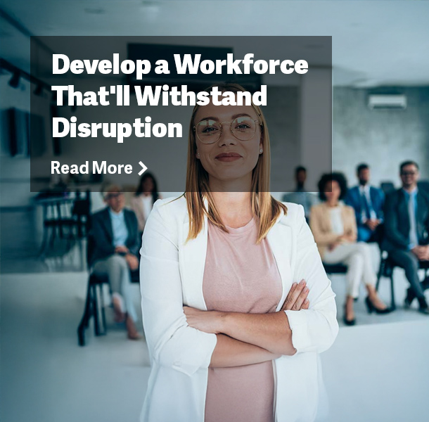 Upskill your workforce to build an agile and resilient supply chain.