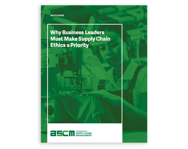WHITEPAPER: Why Business Leaders Must Make Supply Chain Ethics a Priority